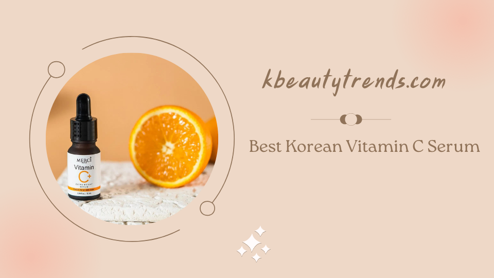 Best Korean Vitamin C Serum