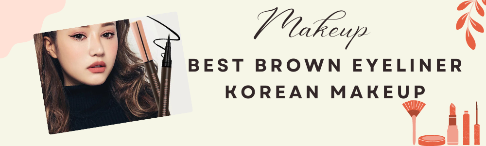 What is the best way to apply Korean brown eyeliner? 