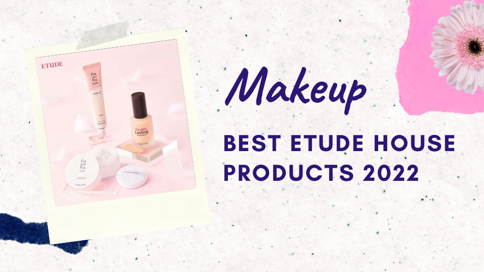 Best Etude House Products